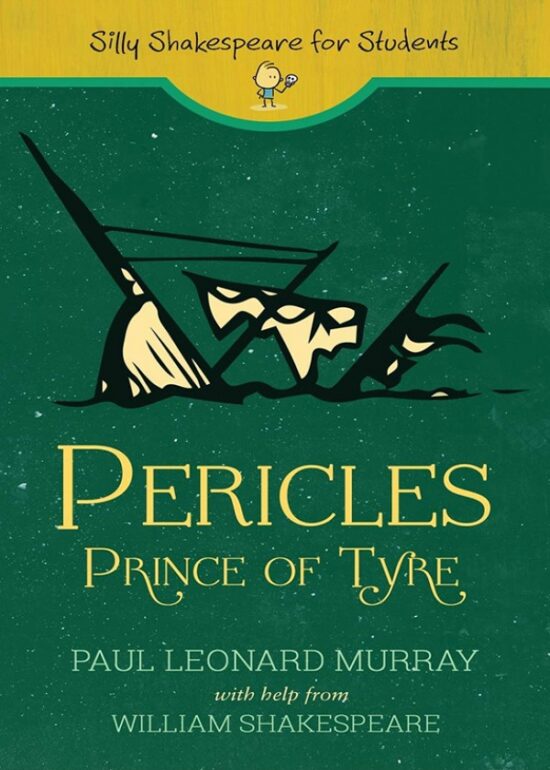 Pericles (Silly Shakespeare for Students)