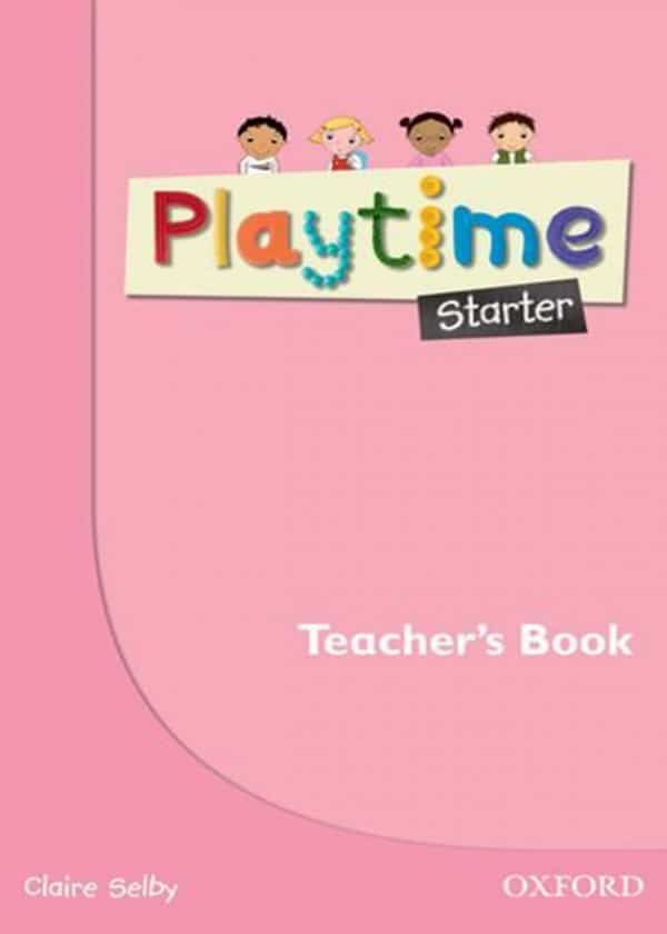 Playtime Starter – Teacher’s book